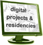 Digital Projects and Residencies